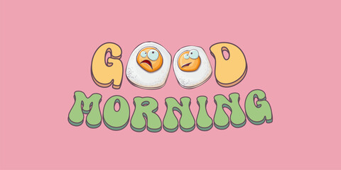 Good morning quote with cute egg character and groovy retro text isolated on pink background. Vector good morning funny slogan and morning cute fried egg. Banner, poster, cafe menu design template