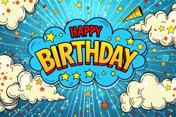 The word "HAPPY BIRTHDAY" written in comic speech bubble, blue background with star-shaped rays, cartoon style Generative AI