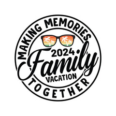 
Family Vacation and Family Trip t shirt 