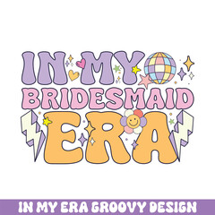 In my bridesmaid era groovy retro designs