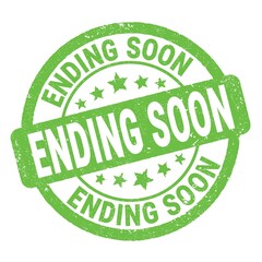 ENDING SOON text written on green round stamp sign.