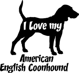 American English Coonhound I love my dog Dog silhouette dog breeds logo dog monogram vector 