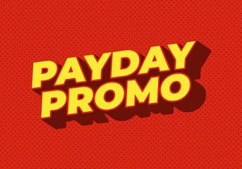 Payday promo. Text effect design for sales advertising needs