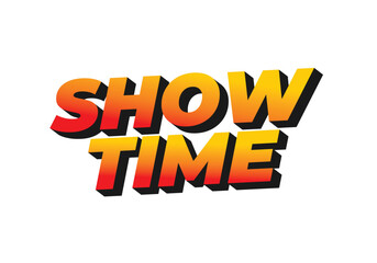 Show time. Text effect in 3D style with good colors