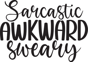 Sarcastic Awkward Sweary
