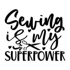 Obraz premium Sewing is my superpower
