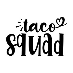 Taco squad