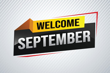 welcome September word text concept icon logo sign symbol vector note 3d style for use landing page, template, social media, web, mobile app, poster, banner, flyer, background, gift card, coupon

