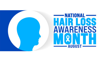 National Hair Loss Awareness Month is observed every year in August. Holiday concept. Template for background, banner, card, poster, placard, design template with unique shapes with standard color.