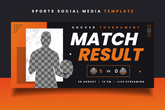 Soccer or Football Match Result Banner Flyer Social Media Template for Sports Tournament