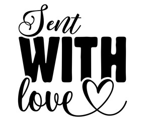 Sent With Love Svg,Boss Svg,Shop Svg,Support Babe Svg,Aggressively  Svg,Hustle Mode,