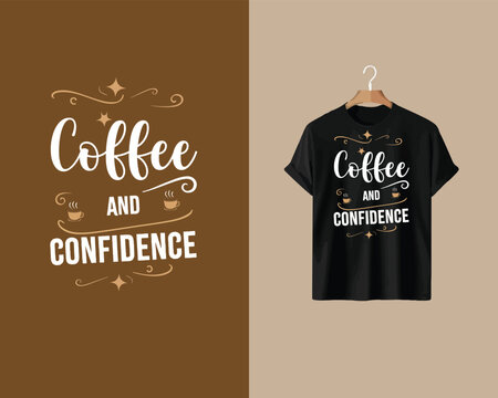 Coffee and confidence T-shirt design