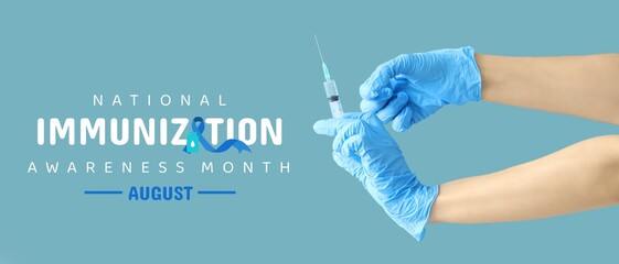 Doctor's hands with syringe on blue background. Banner for National Immunization Awareness Month