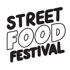 Street Food Festival text lettering. Hand drawn vector art.