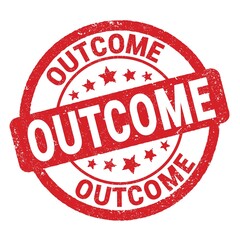OUTCOME text written on red round stamp sign.