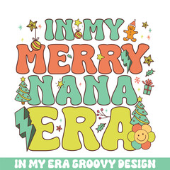 In my Merry nana Christmas era groovy retro, Merry Christmas retro designs