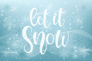 Vector calligraphy. Hand lettering Let it snow for a poster or postcard
