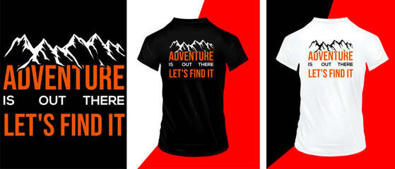 Fototapeta premium Adventure is out there let's find it, adventure illustration, vactor t-shirt design, Vector graphics for t-shirts and other uses
