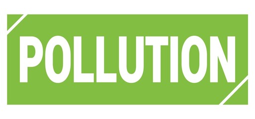 POLLUTION text written on green stamp sign.