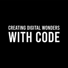 Creating Digital Wonders With Code Simple Typography On Black Background