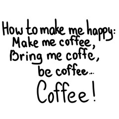 Lettering phrase about love to coffee, black and white illustration