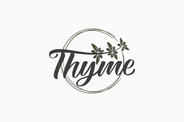 thyme logo with a combination of thyme plants and beautiful lettering for health, herbal, cafe, etc.