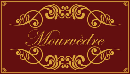 Vector graphic of ornate Mourvèdre wine bottle label. Gold lettering and scrolls on a red background