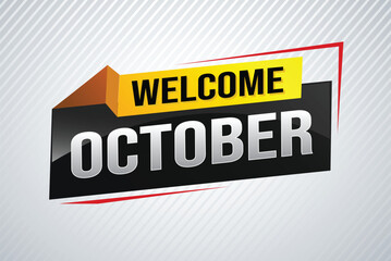 welcome October word text concept icon logo sign symbol vector note 3d style for use landing page, template, social media, web, mobile app, poster, banner, flyer, background, gift card, coupon

