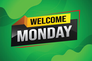 welcome Monday word text concept icon logo sign symbol vector note 3d style for use landing page, template, ui, web, mobile app, poster, banner, flyer, backdrop, gift card, coupon

