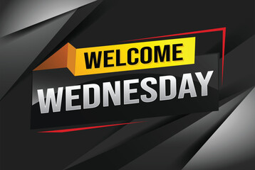 welcome wednesday word text concept icon logo sign symbol vector note 3d style for use landing page, template, ui, web, mobile app, poster, banner, flyer, backdrop, gift card, coupon

