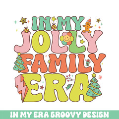 In my jolly family Christmas era groovy retro, Merry Christmas retro designs