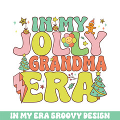 In my jolly grandma Christmas era groovy retro, Merry Christmas retro designs