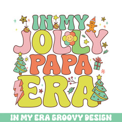 In my jolly papa Christmas era groovy retro, Merry Christmas retro designs