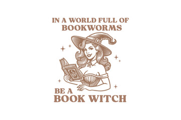 In a world full of bookworms be a book witch, Vintage Halloween Witch Quote T shirt design