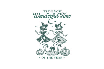 It’s The Most Wonderful Time Of The Year, Vintage Halloween Witch Quote T shirt design