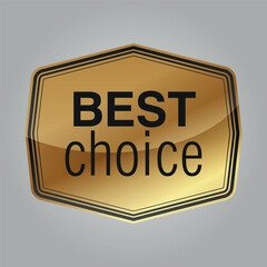 Gold label with the words Best choice. Vector on a gray background