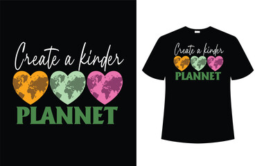Earth day t-shirt design, Create a kinder plannet t shirt, best selling t-shirt design, earth day, vector illustration, Planet earth in trendy, Earth Day Vector T-shirt Design