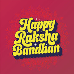 Happy Raksha Bandhan yellow color retro typography vector illustration with a beautiful mandala on red background. Indian traditional festival Rakhi celebration greeting card. Brother and sister.