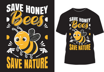 Save honey bees save nature t-shirt design, insect bee lover t-shirt design 