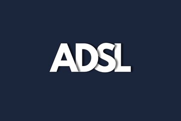 ADSL, Asymmetric Digital Subscriber Line