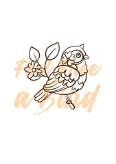 little bird vector with text feel free as a bird in transparent background