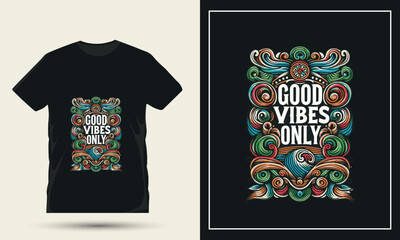 Good vibes only modern t shirt design vector template
