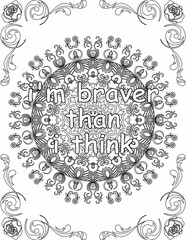 Printable mandala coloring page for kids and adults with affirmation quote for self talk and self care. it helps to succeed and struggle against life to enjoy the tough journey
