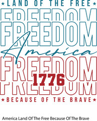 America Land Of The Free Because Of The Brave