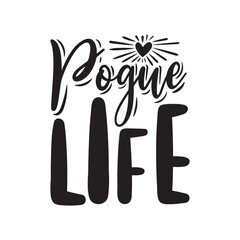 Pogue Life Vector Design on White Background