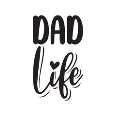Dad Life Vector Design on White Background