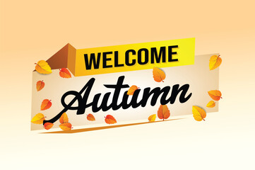 welcome autumn word text concept icon logo sign symbol vector note 3d style for use landing page, template, social media, web, mobile app, poster, banner, flyer, background, gift card, coupon

