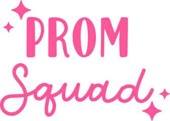 Fototapeta premium Prom Squad Graphic Vector Phrase 