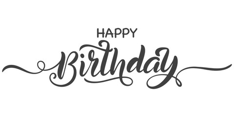 Happy Birthday. Beautiful greeting card poster with calligraphy black text. Hand drawn, design elements. Handwritten modern brush lettering on a white background isolated vector.