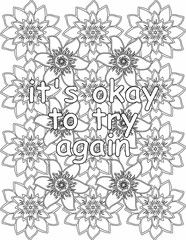Printable floral coloring page for kids and adults with affirmation quote for self talk and self care. it helps to succeed and struggle against life to enjoy the tough journey
